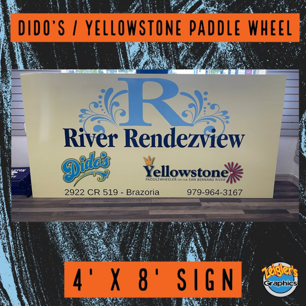Four by eight foot River Rendezview sign for Dido’s and Yellowstone Paddlewheel